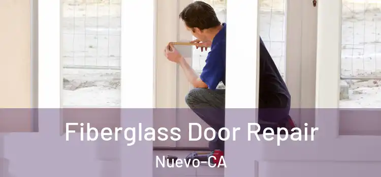  Fiberglass Door Repair Nuevo-CA